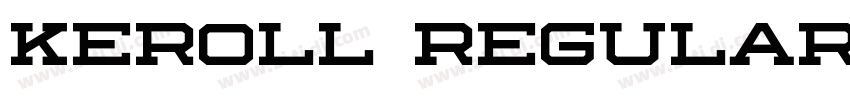 Keroll Regular字体转换 Keroll Regular字体转换